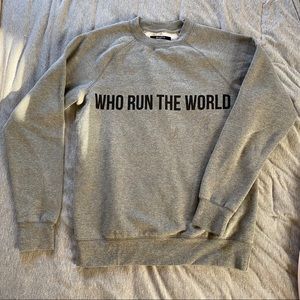 WHO RUN THE WORLD Sweatshirt